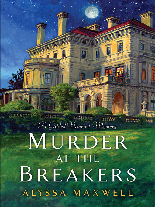 Title details for Murder at the Breakers by Alyssa  Maxwell - Available